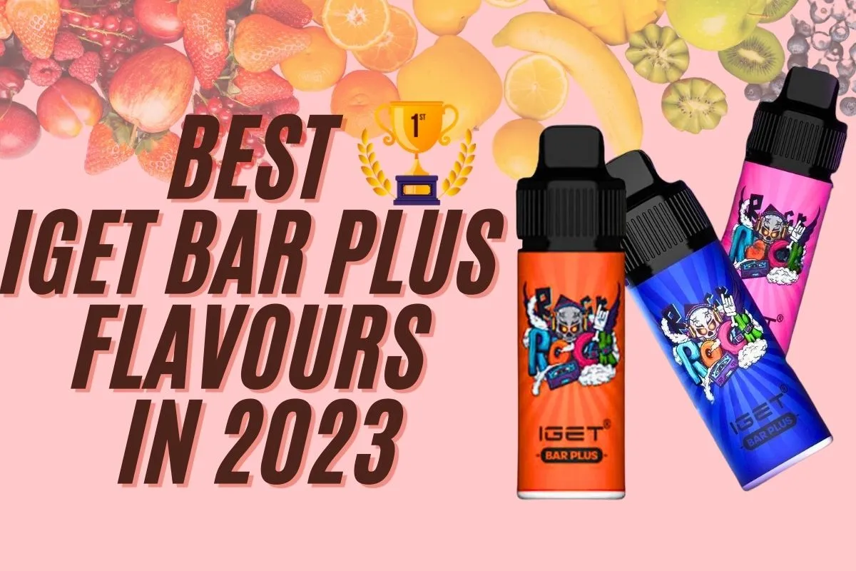 Best IGET Bar Plus flavours review