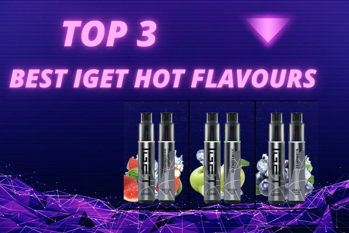 Best IGET Hot Flavours List