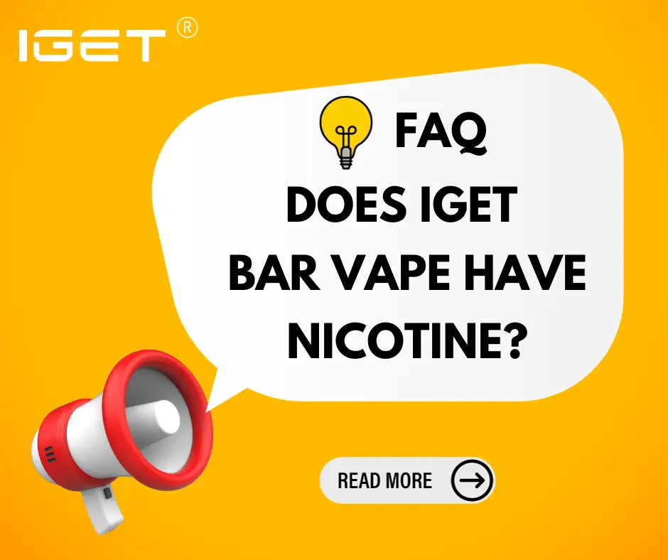 Does IGET Bar Vape Have Nicotine