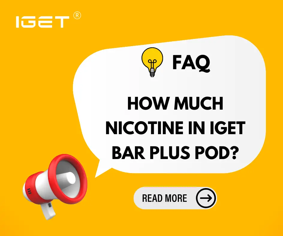 How Much Nicotine In IGET Bar Plus Pod