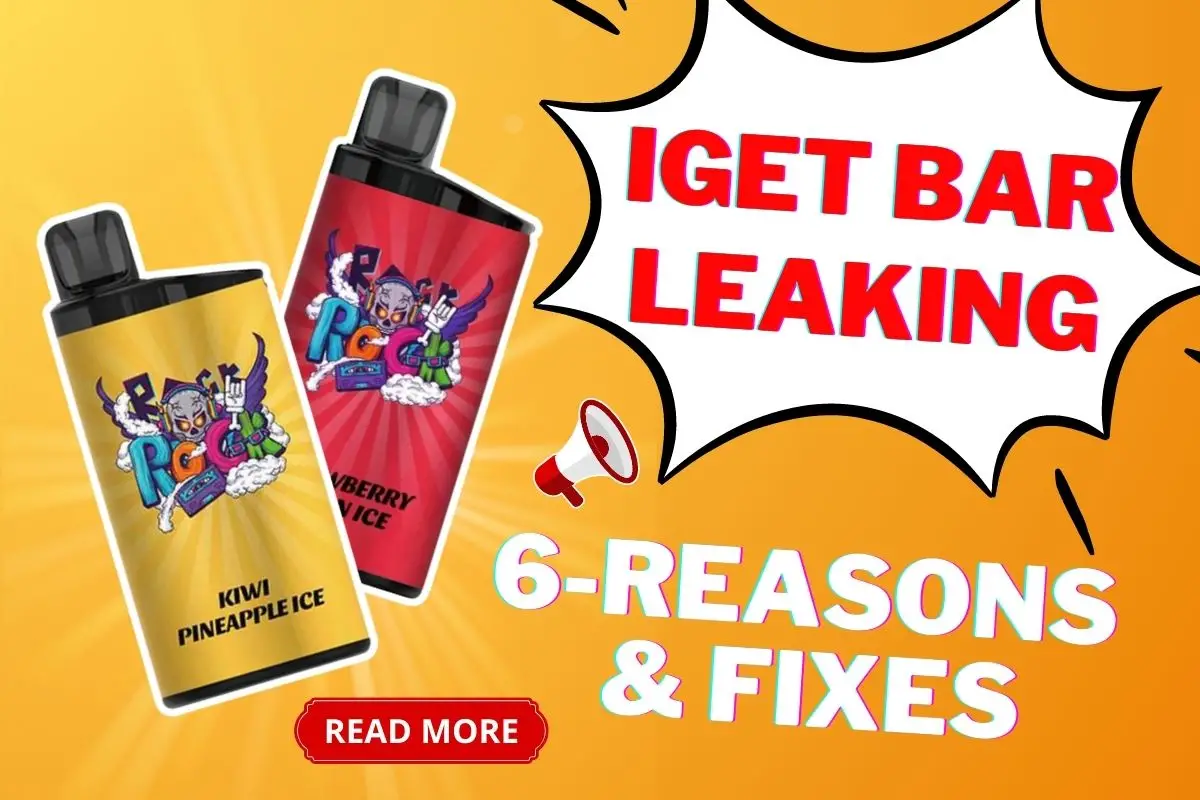 IGET Bar leaking: 6 reasons and fixes