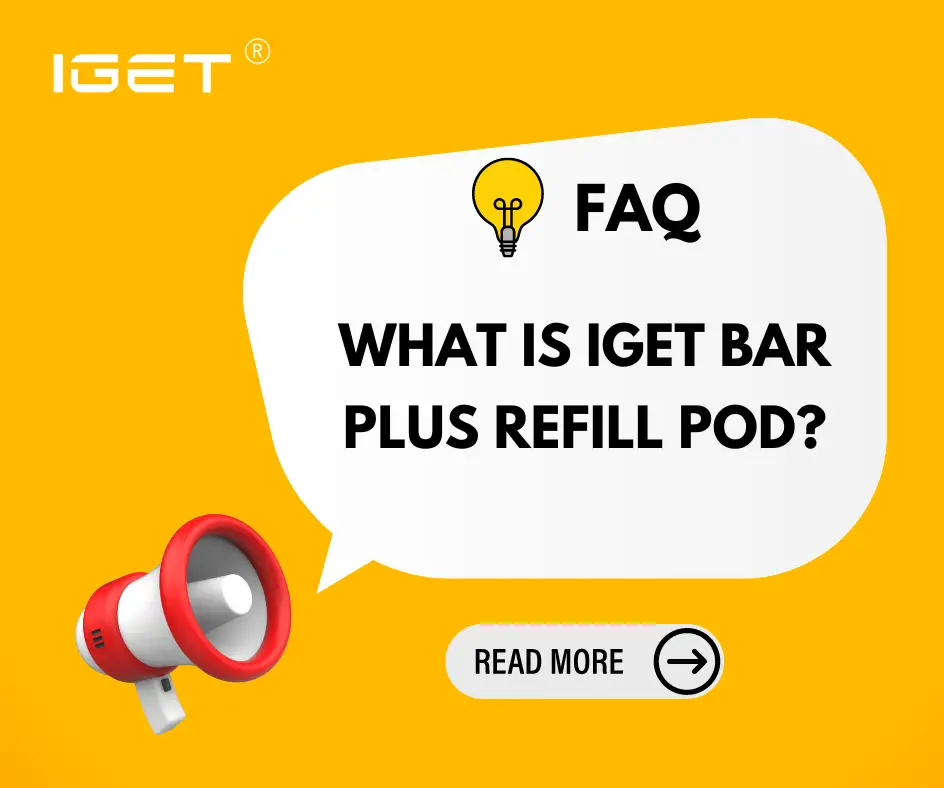 What Is IGET Bar Plus Refill Pod?